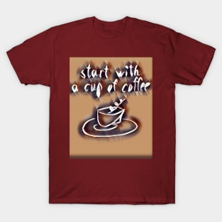 Start with a cup of coffee. 2. T-Shirt